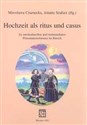 Hochzeit als ritus und casus - Mirosława Czarnecka, Jolanta Szafarz