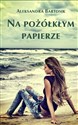 Na pożółkłym papierze - Aleksandra Bartosik