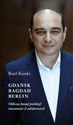 Gdańsk Bagdad Berlin oblicza (mojej polskiej) tożsamości (i solidarności) - Basil Kerski