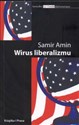 Wirus liberalizmu - Samir Amin