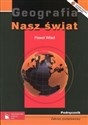 Nasz świat Podręcznik Geografia społeczno-gospodarcza świata Zakres podstawowy Szkoła ponadgimnazjalna