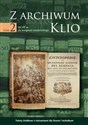 Z archiwum Klio Tom 2 Od XV w. do kongresu wiedeńskiego Teksty źródłowe z ćwiczeniami dla liceum i technikum - Dariusz Ostapowicz, Sławomir Suchodolski, Dariusz Szymikowski