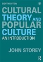 Cultural Theory and Popular Culture An Introduction