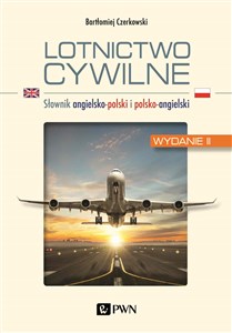 Lotnictwo cywilne Słownik angielsko-polski i polsko-angielski - Księgarnia UK