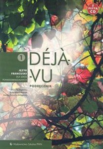 Déjà-vu 1 Podręcznik z płytą CD Język francuski Szkoła ponadgimnazjalna - Księgarnia UK