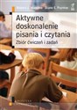 Aktywne doskonalenie pisania i czytania Zbiór ćwiczeń i zadań