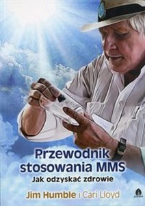 Przewodnik stosowania MMS Jak odzyskać zdrowie - Księgarnia Niemcy (DE)