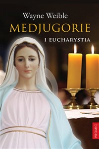 Medjugorie i Eucharystia - Księgarnia UK