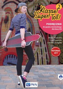 Klasse! Super! Toll !2 Podręcznik do języka niemieckiego dla klasy 8 + CD Szkoła podstawowa