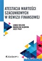 Atestacja wartości szacunkowych w rewizji finansowej - Łukasz Bielecki, Magdalena Głębocka, Józef Pfaff