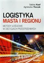 Logistyka miasta i regionu Metody ilościowe w decyzjach przestrzennych