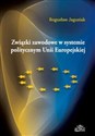 Związki zawodowe w systemie politycznym Unii Europejskiej