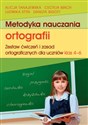 Metodyka nauczania ortografii 4-6 Zestaw ćwiczeń i zasad ortograficznych dla uczniów klas 4-6