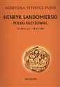 Henryk Sandomierski polski krzyżowiec (1126-1133-18.X.1166)