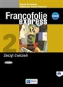 Francofolie express 2 Zeszyt ćwiczeń Szkoła ponadgimnazjalna