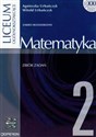 Matematyka 2 Zbiór zadań Liceum ogólnokształcące - Agnieszka Urbańczyk, Witold Urbańczyk