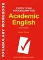 Check Your Vocabulary for Academic English Sprawdź swoje słownictwo uniwersyteckie All you need to pass your exams Wszystko czego potrzeba aby zdać egzaminy