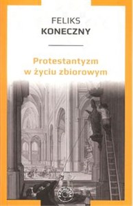 Protestantyzm w życiu zbiorowym - Księgarnia UK
