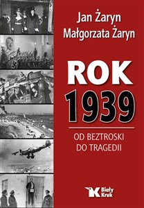 Rok 1939 Od beztroski do tragedii - Księgarnia Niemcy (DE)