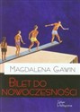 Bilet do nowoczesności O kulturze polskiej w XIX/XX wieku - Magdalena Gawin