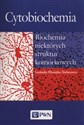 Cytobiochemia Biochemia niektórych struktur komorkowych
