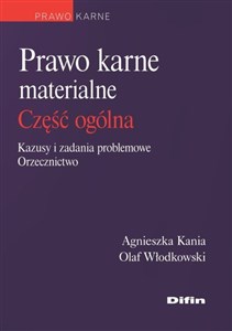 Prawo karne materialne część ogólna Kazusy i zadania problemowe, orzecznictwo