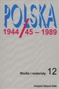 Polska 1944/45 - 1989 Studia i materiały 12