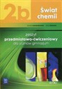 Świat chemii 2b Zeszyt przedmiotowo-ćwiczeniowy Gimnazjum