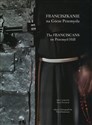 Franciszkanie na Górze Przemysła / Franciscan on Przemysł Hill