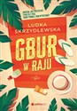 Gbur w raju - Ludka Skrzydlewska