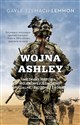Wojna Ashley Nieznana historia wojskowej jednostki specjalnej złożonej z kobiet - Gayle Tzemach Lemmon