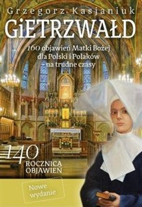 Gietrzwałd 160 objawień Matki Bożej dla Polski i Polaków – na trudne czasy.