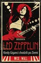 Led Zeppelin Kiedy giganci chodzili po Ziemi