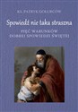 Spowiedź nie taka straszna Pieć warunków dobrej spowiedzi świętej