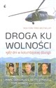 Droga ku wolności 1967 dni w kolumbijskiej dżungli - Marc Gonsalves, Keith Stansell, Tom Howes