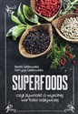 Superfoods czyli żywność o wysokiej wartości odżywczej - Beata Cieślowska, Patrycja Cieślowska