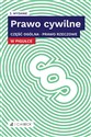 Prawo cywilne w pigułce Część ogólna Prawo rzeczowe