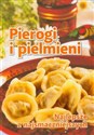 Pierogi i pielmieni Najlepsze z najsmaczniejszych