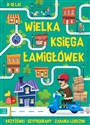 Wielka księga łamigłówek Krzyżówki, szyfrogramy, zadania logiczne 8-12 lat. Zielona - Wojciech Czerepak
