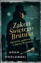 Zakon Świętego Brutusa Opowieść spiskowa o dawnej Warszawie - Adam Podlewski