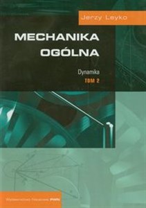Mechanika ogólna Tom 2 Dynamika - Księgarnia UK