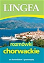 Rozmówki chorwackie ze słownikiem i gramatyką - Opracowanie Zbiorowe