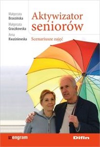 Aktywizator seniorów Scenariusze zajęć