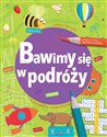 Bawimy się w podróży