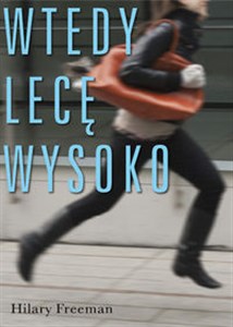 Wtedy lecę wysoko Sława za wszelką cenę