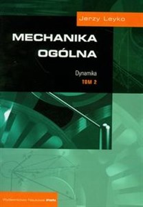 Mechanika ogólna Tom 2 Dynamika