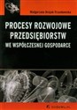 Procesy rozwojowe przedsiębiorstw we współczesnej gospodarce