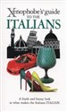 Xenophobe's Guide to Italians - Martin Solly