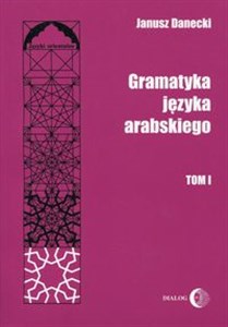 Gramatyka języka arabskiego Tom 1