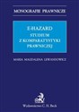 E-hazard Studium z komparatystyki prawniczej Studium z komparatystyki prawniczej.